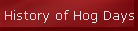History of Hog Days